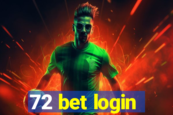 72 bet login